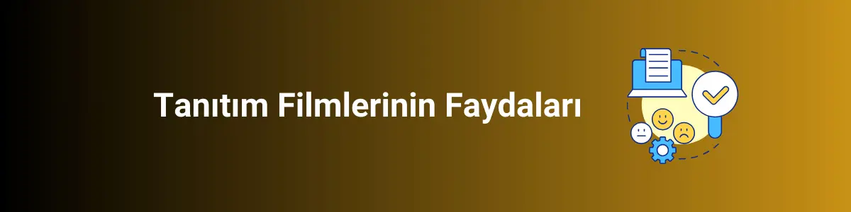 Tanıtım Filmlerinin Faydaları